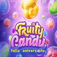 feliz aniversário, meu amor texto emocionante